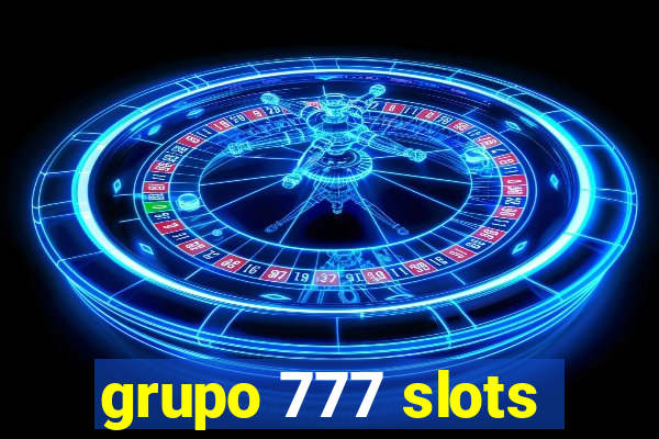 grupo 777 slots